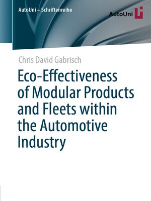 cover image of Eco-Effectiveness of Modular Products and Fleets within the Automotive Industry
